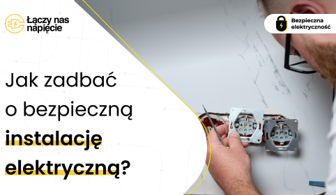 Bezpieczeństwo instalacji elektrycznej - cz. 1