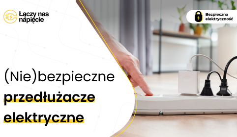 Niebezpieczne przedłużacze elektryczne