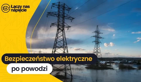 Bezpieczeństwo elektryczne po powodzi – zasady i procedury