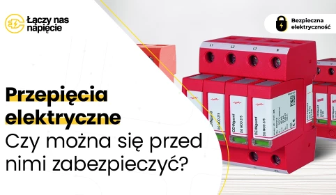 Przepięcia elektryczne. Czy można się przed nimi zabezpieczyć?