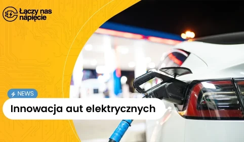 Innowacja aut elektrycznych