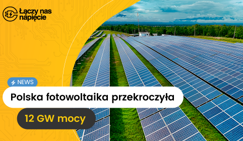 Moc prosumencka przekracza 12 GW – stabilizacja w fotowoltaice