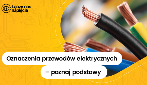 Oznaczenia przewodów elektrycznych – poznaj podstawy