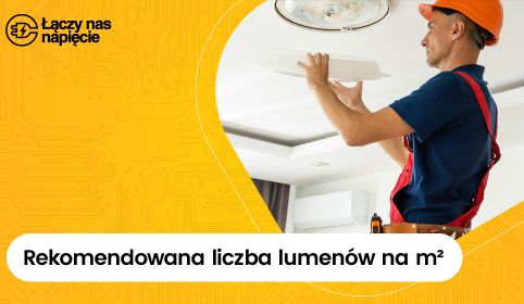 Rekomendowana liczba lumenów na m²