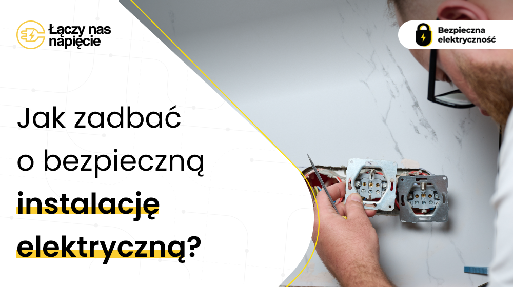 Bezpieczeństwo instalacji elektrycznej - cz. 1