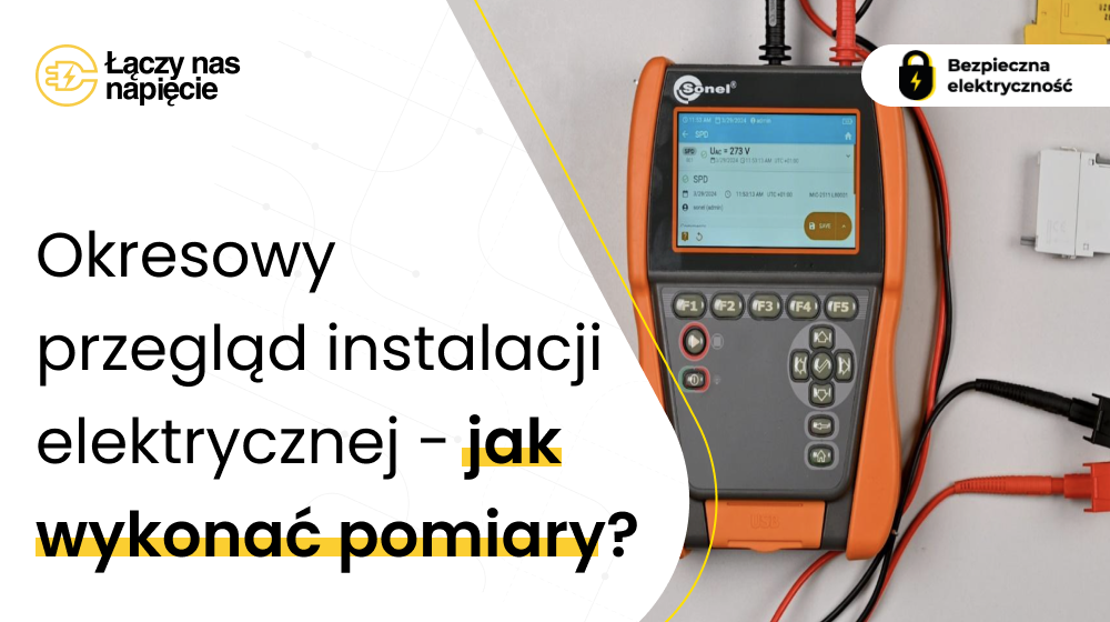 Okresowy przegląd instalacji elektrycznej