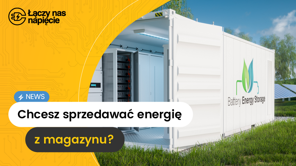 Chcesz sprzedawać energię z magazynu?