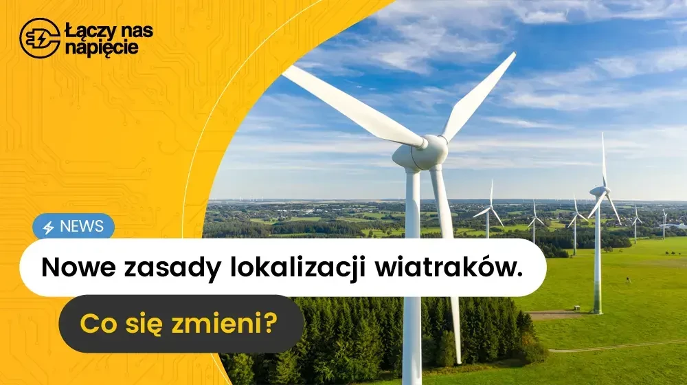 Nowelizacja ustawy wiatrakowej: zmiany w lokalizacji elektrowni wiatrowych blisko obszarów Natura 2000