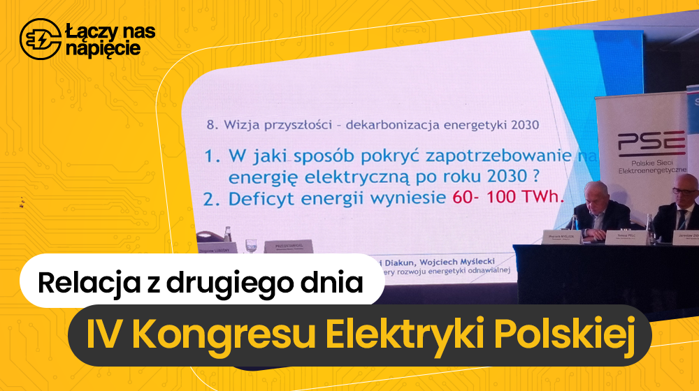 Relacja z drugiego dnia IV Kongresu Elektryki Polskiej