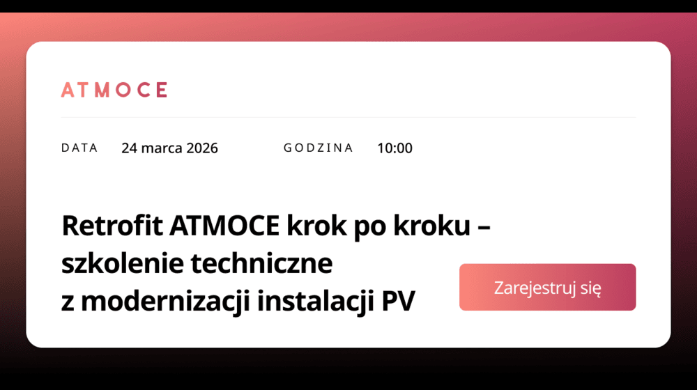 Bezpłatny webinar: Retrofit ATMOCE krok po kroku – szkolenie techniczne z modernizacji instalacji PV