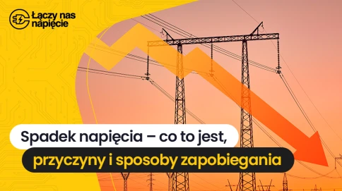 Spadek napięcia – co to jest, przyczyny, jak zapobiec?