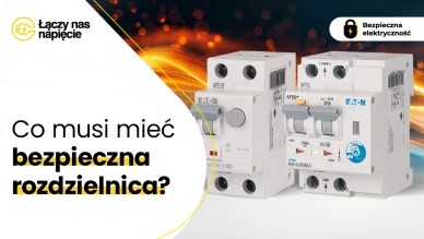 Co musi mieć bezpieczna rozdzielnica?