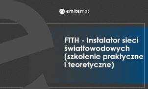 FTTH - Instalator sieci światłowodowych (szkolenie praktyczne i teoretyczne) - Katowice
