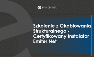 Szkolenie z Okablowania Strukturalnego - Certyfikowany Instalator Emiter Net (Katowice)