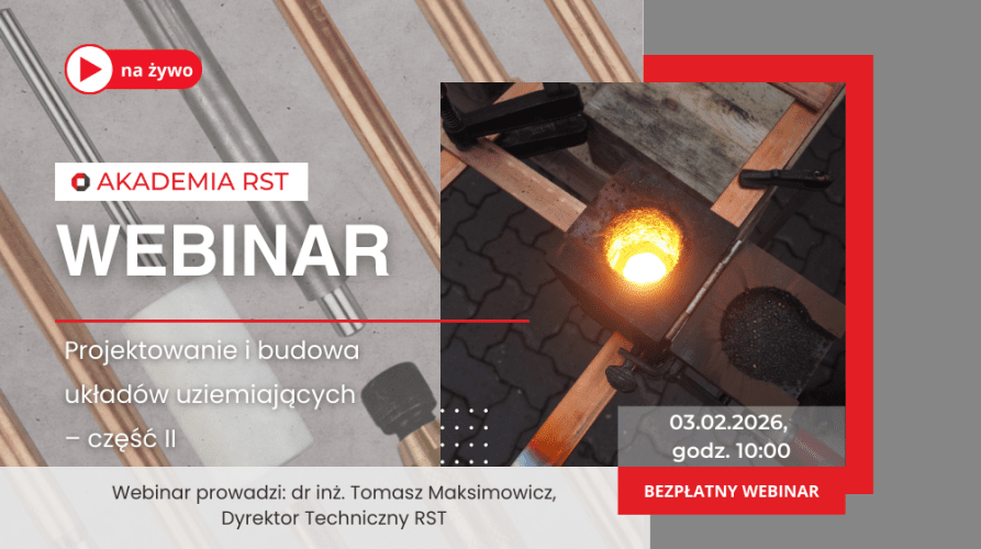 Projektowanie i budowa układów uziemiających – część II