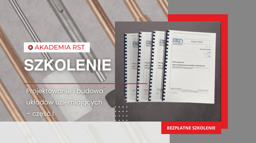 Projektowanie i budowa układów uziemiających – część I Wymagania norm i standardów energetycznych